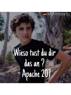 A post by @deutschesongs on TikTok caption: Teil 2? 🧡 #Wiesotustdudirdasan #Apache207 #deutschland