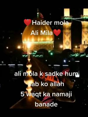 A post by @uk_boy07 on TikTok caption: #tiktokmv #ali #molaali #namaj #loveu #haider #islam #islamic #viral #foryou #tiktokindia #indian #vrl #vrv #jummamubarak #india