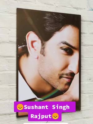 A post by @tusharkate2729 on TikTok caption: Best Acter Sushant singh Rajput Is No more 😥💐😥😞💐😥😞