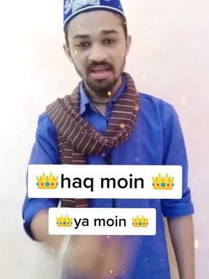 A post by @chiragrana313 on TikTok caption: haq moin#pleaseviralvideo #foryou #foryoupage #trending #313group#islamic #cmrana313 #vairl #king #ummatiالحمدالله #tik_tok_india #indian #tik_tok