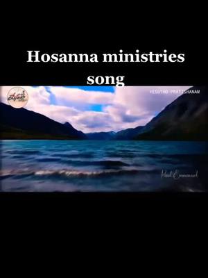 A post by @lovelyashish143 on TikTok caption: #🙏 Hosanna ministries song.         #🙏 Praise the Lord All