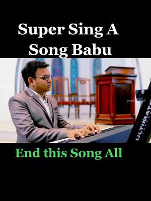 A post by @lovelyashish143 on TikTok caption: #🙏 Super Sing A song Babu #🙏  #🙏 End this song all #🙏 #amen