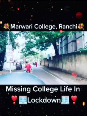 A post by @m_i_s_s___f_a_l_a_k09 on TikTok caption: kaun kaun apne college aur doston ko Miss karhe hai🙃🤗#TideLagaoDaagHatao #tiktok_india #ranchi_jharkhand #ranchi_wali #marwari_college_ranchi