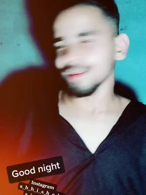 A post by @_abhishek_jatav_7217 on TikTok caption: good night