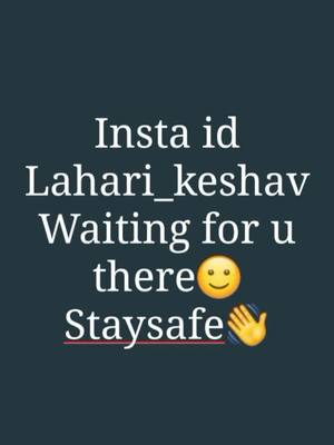 A post by @call_me_lahari on TikTok caption: insta id - lahari_keshav                                miss u all.. meet u soon in insta.. 🥰I'm with indian government. 😶