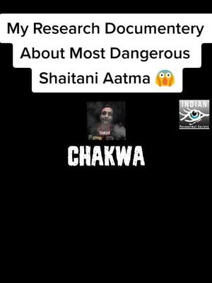 A post by @paranormal.expert on TikTok caption: My Research Documentery About Most Dangerous Shaitani Aatma😱#paranormal #horror #shocking #viral #foryoupage #fyp #foryou #tiktokindia #tiktok