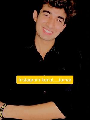 A post by @kunal__tomar on TikTok caption: Tq guys itna pyar dene ke liye aise hi pyar bnaye rakho and instagram pr bhi follow kro jisse me vha aapke liye acchi acchi videos laata rhu☺️☺️