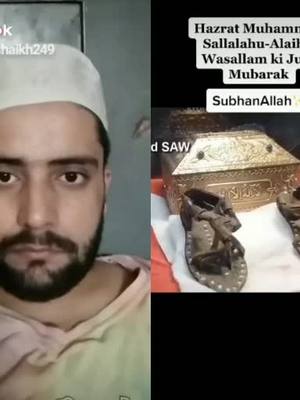 A post by @rafiqshaikh249 on TikTok caption: hamaray Nabi Kay jutay Mubarak mash Allaha#islamic #tiktokindia_ #viralvideo