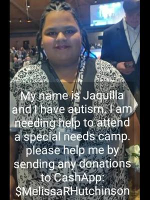 A post by @queenofjazzo on TikTok caption: Needing Help To Attend Camp.#fyp #autism