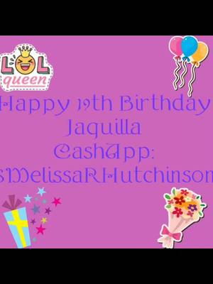 A post by @queenofjazzo on TikTok caption: Jaquilla is turning 19. #fyp #happybirthday