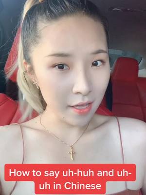 A post by @chinaologywithjj on TikTok caption: Say “uh-huh” and “uh-uh” in Chinese ✨ #fyp #chinese #edutok #LearnOnTikTok #mandarin #学中文 #fypシ #uhhuh #uhuh #learnchinese