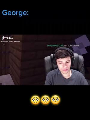 A post by @dream.wasnot.found on TikTok caption: i dont like it when George get sad🥺🥺🥺#georgenotfound #fyp #dreamSMP