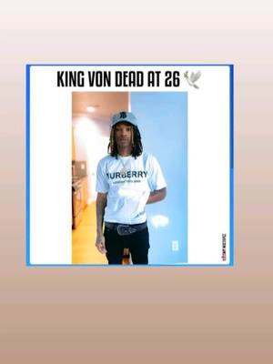 A post by @rip_king_vonn on TikTok caption: #longlivekingvon😣🕊️ #fyp