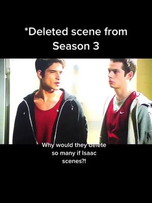 A post by @iconic_teenwolf on TikTok caption: Kinda hurts there’s a few Isaac scenes deleted🥺 #teenwolf #isaaclahey  #scottmccall #coach #stilesstilinski #deletedscenes #flatandhard