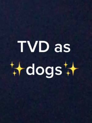 A post by @the..vampire._diaries on TikTok caption: Agree or disagree?? What should I do the cast as next?! #greenscreen #vampirediaries #vampire #tvd #dogs #stelena #delena