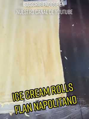 A post by @helarte_icecreamrolls on TikTok caption: Ice Cream Rolls de Flan. #flan #flannapolitano #napolitano #icecreamrolls #icecream #helado #fyp #postre #Foodie