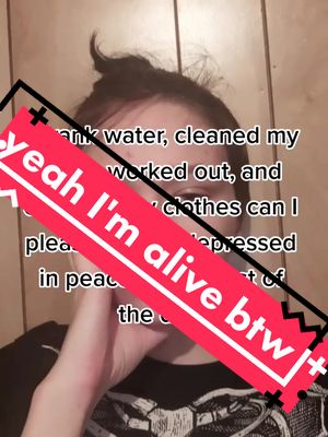 A post by @donthitreset on TikTok caption: yeah, I'm alive by the way #tired #letmesleep #ffs #cleaned #itried #ididenoughfortoday #thanks