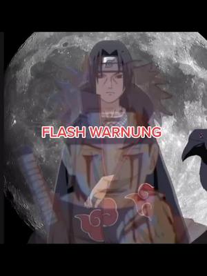 A post by @ivrad6068 on TikTok caption: #CapCut #flashwarning #itachi #anime #fyp #viral @flexflexamk @_akatsuki_440