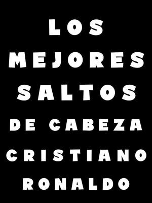 A post by @futbolhd_oficial on TikTok caption: #futbol #cristianoronaldo  LOS MEJORES SALTOS  DE CABEZA DE CRISTIANO RONALDO