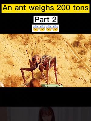 A post by @ghhbf5 on TikTok caption: An ant is 200 tons#film #tiktok #fyp