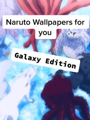 A post by @naruto_awesome on TikTok caption: #greenscreen #greenscreensticker #naruto #anime #narutowallpaper #fyp #galaxyedition #croppedwallpaper #save