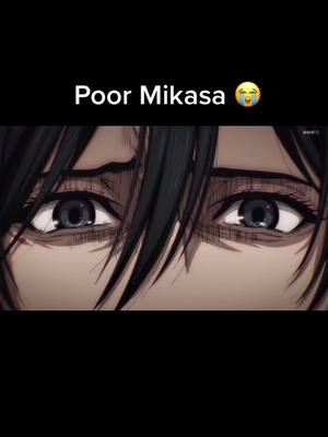 A post by @reaceboy on TikTok caption: Poor Mikasa #anime #attackontitan #attackontitanseason4 #shingekinokyojin #eren #erenjaeger #mikasa #mikasaackerman #fyp #fy #fypシ