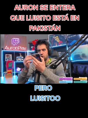 A post by @aurondream on TikTok caption: JAJAJAJA (esto es broma entre ellos dos) #fyp #twitch #auronplay #foryou #auron #luisitocomunica #luisito