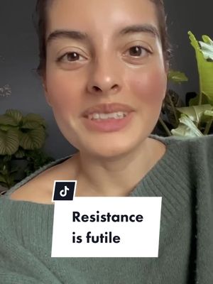 A post by @kalpana.arias on TikTok caption: Resistance is futile 🌿 #selflove #healingtiktok #resistanceisfutile #energytransformation #fyp #awarenessmonth