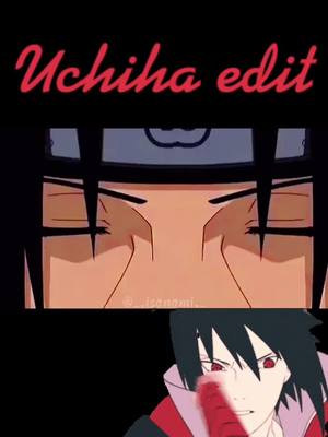 A post by @_.chill.fx on TikTok caption: UCHIHA edit! Last one flopped😔