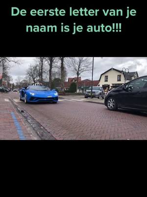 A post by @carspotting.nh on TikTok caption: #foryoupage #foryou de eerste letter van je naam is je auto!! Part 4!!