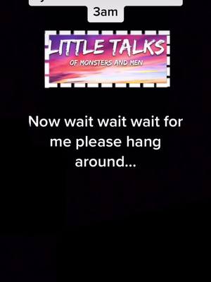 A post by @doesitgetbetterthough on TikTok caption: Little talks-of monsters and men❤️#foryoupage #yourgoingtobeokay #lyricsthathitdifferentat3am