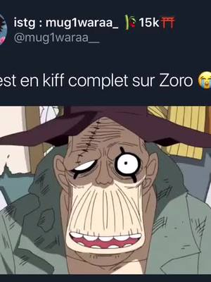 A post by @mug1waraa on TikTok caption: 😭😭 #animefr #mangafr #tweetanimefr #tweetmangafr #mangatweet #onepiece #drole #humour #luffy #zoro #nami #sanji #kiffcomplet #zombie #thrillerbark