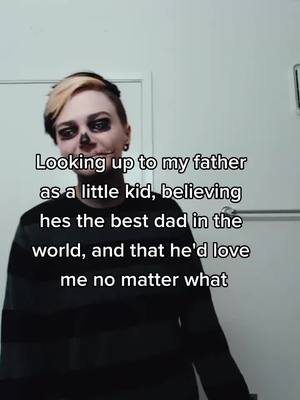 A post by @donthitreset on TikTok caption: Ill be okay, guys, its just hard sometimes #trans #gay #lgbtq #lgbtqia #daddyissues #iwishthatiwasgoodenough #iloveyoudad #illbeokay