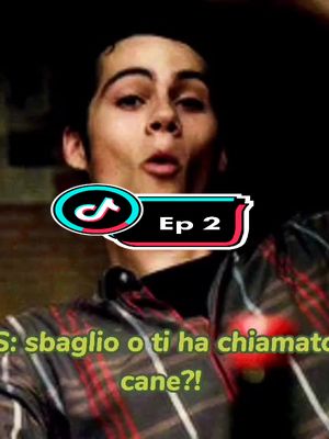 A post by @_teen.wolf_5 on TikTok caption: Ep 2: "ti do fastidio?" ✨ #story #episode #teenwolf #virale #perte #perteeee #LoVediSoloQua