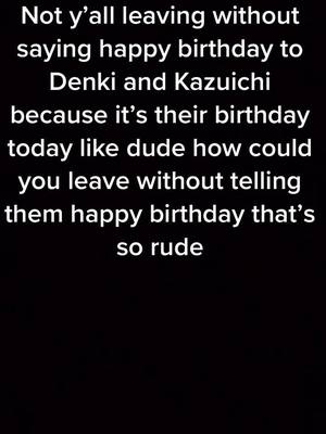 A post by @kiralawliet_thedetective on TikTok caption: YAS #happybirthdaydenkikaminari #happybirthdaykazuichi #fypシ