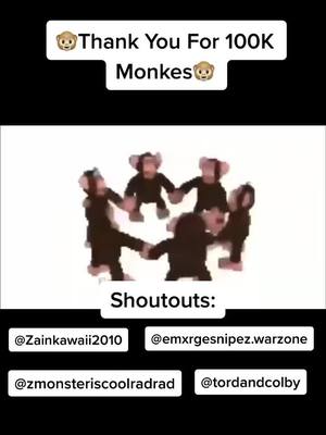 A post by @themonkefanpage on TikTok caption: 🐵THANK YOU FOR 100K MONKES🐵#monke