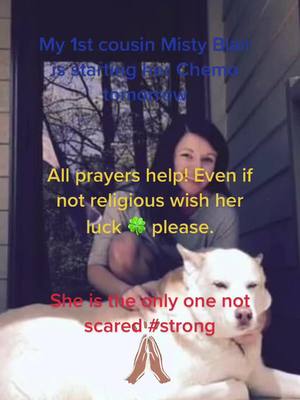 A post by @mikeedwardstiktoker on TikTok caption: My cousin Misty Blair is starting cancer treatment tomorrow. She is stronger than anyone I know but showing support will help #fy #cancer #pray #lov