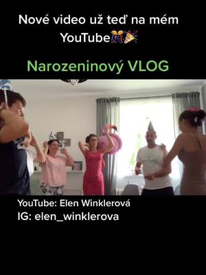 A post by @elenw on TikTok caption: 🎉🎊NAROZENINOVÝ VLOG JE VENKU🤗