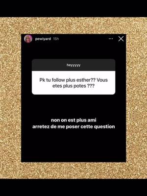 A post by @gossiptiktokss on TikTok caption: @pewiyard a dit dans sa story insta que lui et @estherluxey ne sont plus amis. Qu’en pensez vous ? #pourtoi #foryou #foryoupage #fypシ #gossip