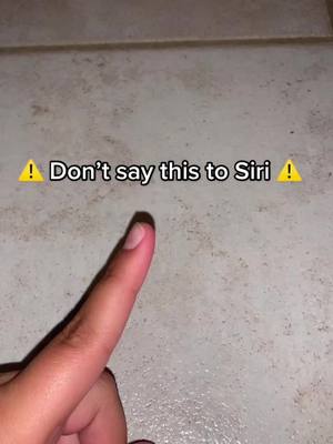 A post by @siri_hacks270 on TikTok caption: ⚠️DON’T SAY IT⚠️ #siri #hacks #fyp #4u