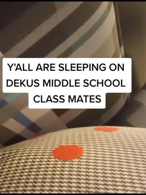 A post by @houseclean.sir on TikTok caption: LIKE THEY ARE SO HOT AHHH- #deku #middleschool #classmates #dekusclassmates #dekuu #bullies #past #viral #foryoupage #fyp #fypシ #fyp