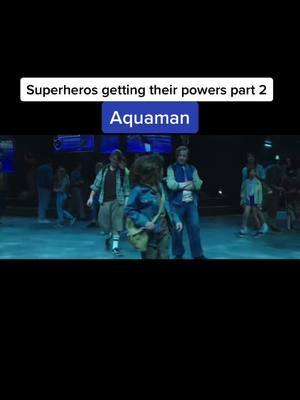 A post by @exolum on TikTok caption: #superheros getting their #powers #part2 #aquaman#superhero#marvel#superpowers#