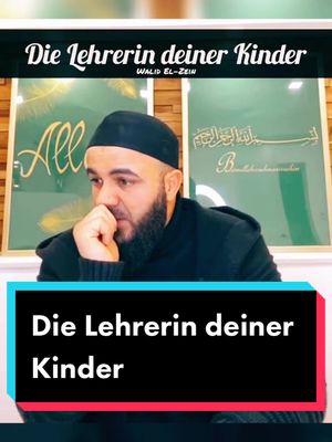 A post by @abu.ubaydah96 on TikTok caption: #lehrerin #mutter #islam #muslim #weisheit #fürdich #fitnah #riba #kinder #einfluss #sunnah #ahlulbayt