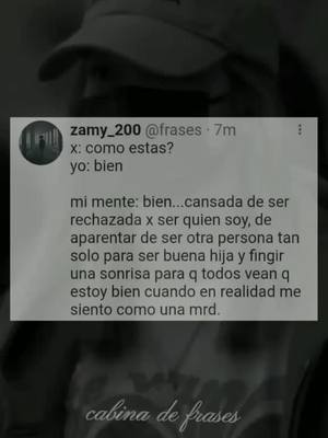 A post by @zamy_200 on TikTok caption: #frasessad #frases #cabinadefrases #foryou #parati #cansadadetodo #rechazos #cansadadefingir #lasonrisaperfecta #ascodevida