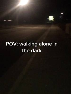 A post by @fernynation89 on TikTok caption: #scary #alone #dark #walking #night