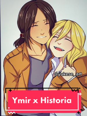 A post by @yukese_art on TikTok caption: Im just ganna- leave this here…enjoy! #ymirxhistoria #ymir #historia #historiaxymir #aot #attackontitan #snk #art #attackontitanseason4 #fypシ