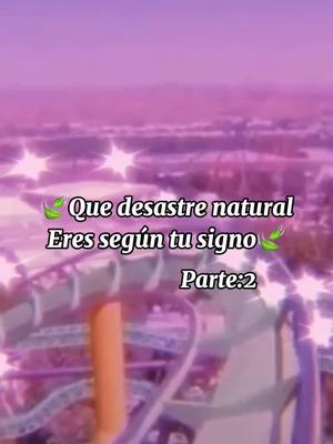 A post by @signos_zodiacales83 on TikTok caption: 🍃Que desastre natural eres según tu signo🍃parte 2#signos #signoszodiacales #parati #signosdelzodiaco