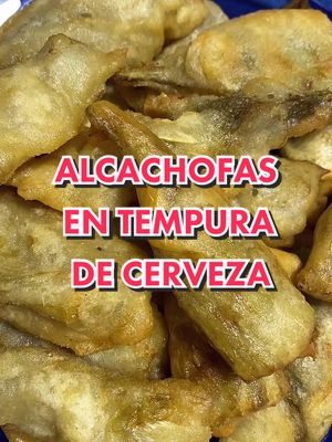 A post by @conbuencondimento on TikTok caption: Alcachofas en tempura de cerveza, BRUTALES 🍺 #CocinaEnTikTok #AprendreEnTikTok #RecetasFaciles #RecetasQueFuncionan #RecetasTop #viral #comida #food