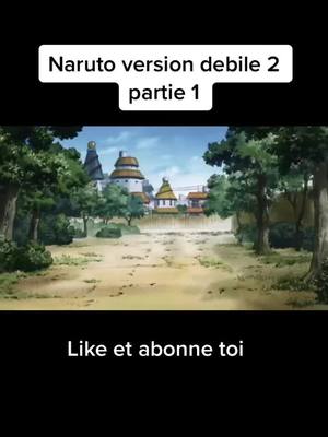 A post by @nono.oddyxx on TikTok caption: Partie 1 #naruto #narutoshippuden #fyp #pourtoi #abonnetoi #likee #anime #narutofan #fypシ #foryou #fy #foryoupage #f #fy #narutoshippuden #naruto #fyy