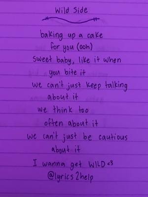 A post by @lyrics2help on TikTok caption: wild side <3 #lyrics #song #help #4u #fyp